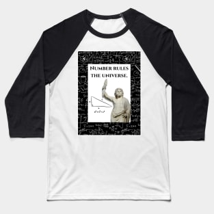 Pythagoras Math Quote about the Universe Baseball T-Shirt